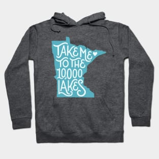 Take Me to the Minnesota Lakes Hoodie